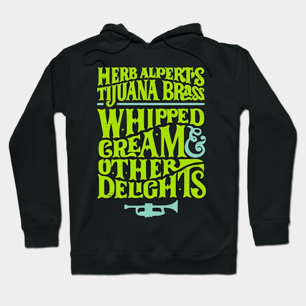 Herb Alpert's and the Tijuana Brass / Whipped Cream Hoodie by darklordpug